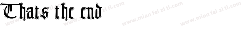 Thats the end字体转换